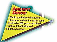 Would you believe that when dinosaurs walked the earth, some lived to be 200 years and older!