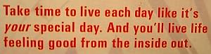 Take time to live each day like it's your special day