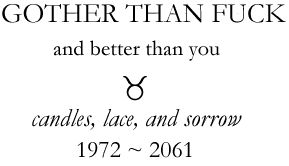 gother than fuck